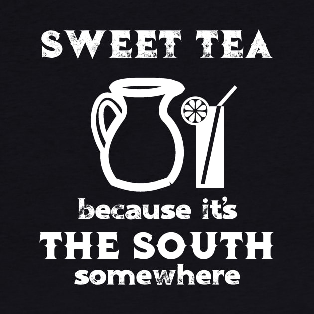 Sweet Tea Because It's the South Somewhere by MisterMash